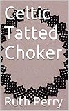 Celtic Tatted Choker English Edition