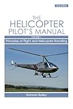 Helicopter Pilots Manual Vol 1 Principles Of Flight And Helicopter Handling English Edition