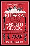 Eureka Everything You Ever Wanted To Know About The Ancient Greeks But Were Afraid To Ask Classic Civilisations English Edition