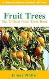 Fruit Trees The Official Fruit Trees Book English Edition