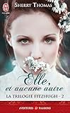 La Trilogie Fitzhugh (tome 2)   Elle, Et Aucune Autre