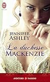 La Duchesse Mackenzie (j'ai Lu Aventures & Passions T. 10160)