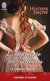 Les S%C3%A9ductrices (tome 1)   L'empreinte De Tes L%C3%A8vres (j'ai Lu Aventures & Passions T. 10513)