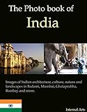 The Photo Book Of India Images Of Indian Architecture Culture Nature And Landscapes In Badami Mumbai Ghataprabha Bombay And More Photo Books 37 English Edition