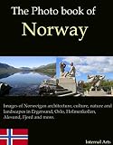 The Photo Book Of Norway Images Of Norweigan Architecture Culture Nature And Landscapes In Egersund Oslo Holmenkollen Alesund Fjord And More Photo Books 43