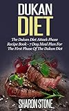 Dukan Diet The Dukan Diet Attack Phase Recipe Book 7 Day Meal Plan For The First Phase Of The Dukan Diet Dukan Diet Weight Loss Lose Weight Fast Plan Dukan Diet Recipes English Edition