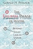 The Fourth Phase Of Water Beyond Solid Liquid And Vapor