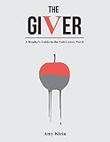 The Giver A Readers Guide To The Lois Lowry Novel English Edition