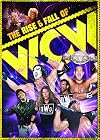 WWE: The Rise and Fall of WCW [2009 Video Recording]