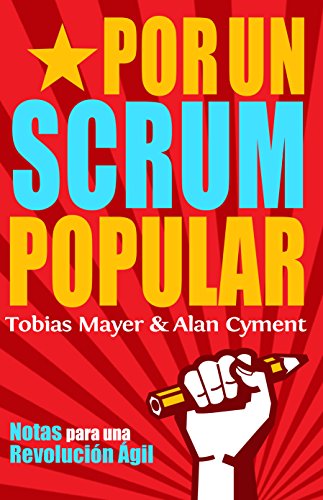 Portada de Por Un Scrum Popular: Notas para una Revolución Ágile (Spanish Edition)