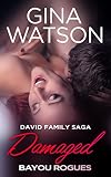Damaged (David Family Saga: Bayou Rogues #1)