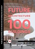 The Future Of Architecture In 100 Buildings Ted Books English Edition