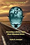 Driving Dynamics Becoming S Better Safer More Educated Driver English Edition