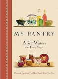 My Pantry Homemade Ingredients That Make Simple Meals Your Own A Cookbook English Edition