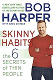 Skinny Habits The 6 Secrets Of Thin People Skinny Rules English Edition