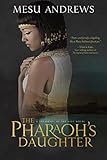 The Pharaoh’s Daughter