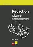 Rdaction Claire 40 Bonnes Pratiques Pour Rendre Vos Crits Professionnels Clairs Et Conviviaux Hors Collection