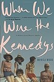When We Were the Kennedys