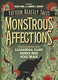 Monstrous Affections An Anthology Of Beastly Tales English Edition