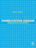 Permutation Design Buildings Texts And Contexts English Edition