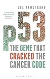 P53 The Gene That Cracked The Cancer Code English Edition