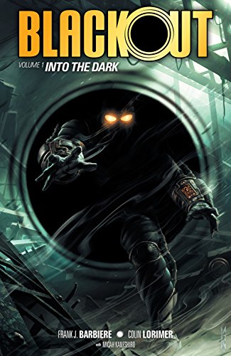 Blackout Volume 1: Into the Dark (By: Frank J. Barbiere) cover