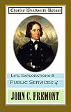 Life Explorations And Public Services Of John Charles Fremont 1856