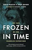 Frozen In Time The Fate Of The Franklin Expedition English Edition
