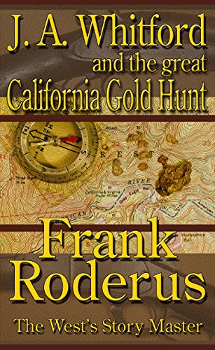 J.A. Whitford and the Great California Gold Hunt book cover