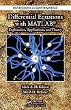 Differential Equations With Matlab Exploration Applications And Theory Textbooks In Mathematics Book 15 English Edition