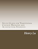 Study Guide For Traditional Chinese Medicine And Acupuncture Students English Edition