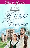 A Child Of Promise Truly Yours Digital Editions Book 292 English Edition