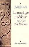 Le Mariage Intrieur En Orient Et En Occident