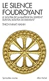 Le Silence Foudroyant Soutra De La Matrise Du Serpent Suivi Du Soutra Du Diamant