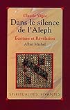 Dans Le Silence De L'aleph : %C3%A9criture Et R%C3%A9v%C3%A9lation