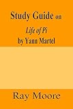 Study Guide On Life Of Pi By Yann Martel Study Guides Book 17