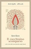 Il Cucchiaino Scomparso Gli Adelphi Vol 460 Italian Edition