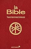 La Bible Traduction Liturgie Catholique