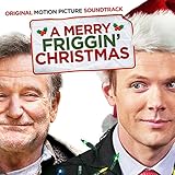 Merry Friggin' Christmas, A Soundtrack