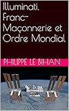Illuminati Francmaonnerie Et Ordre Mondial