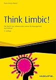 Think Limbic Inkl Arbeitshilfen Online Die Macht Des Unbewussten Nutzen Fr Management Und Verkauf Haufe Fachbuch 10109 German Edition