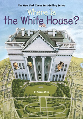 Where Is the White House? (By: Megan Stine,David Groff,Who Hq) cover