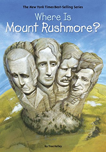 Where Is Mount Rushmore? (By: John Hinderliter,True Kelley,Who Hq) cover