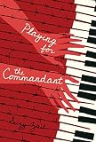 Playing For The Commandant
