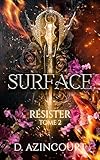 Surface: R%C3%A9sister   Livre 2 (saga Surface)