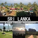 Sri Lanka A Tour Through Photography English Edition