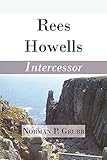 Rees Howells Intercessor English Edition