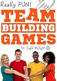 Really Fun Team Building Games Activities Really Fun Group Games Book 3 English Edition