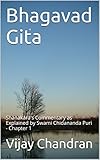 Bhagavad Gita Shanakaras Commentary As Explained By Swami Chidananda Puri Chapter 1 Bhgavad Gita With Shankara Bhashya Explained English Edition