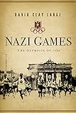 Nazi Games The Olympics Of 1936 English Edition